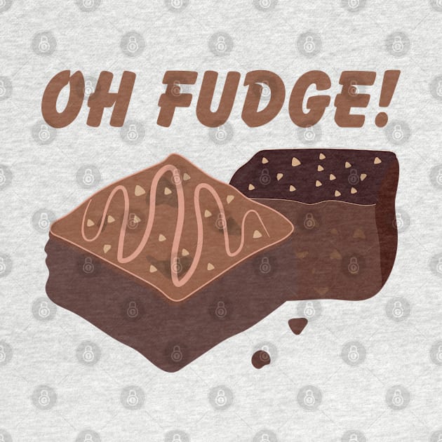 Oh Fudge! by MtWoodson